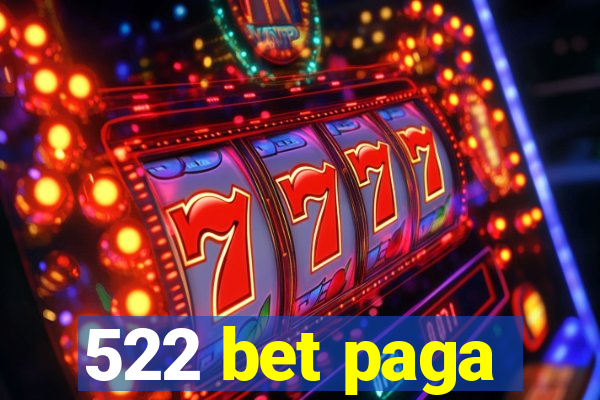 522 bet paga