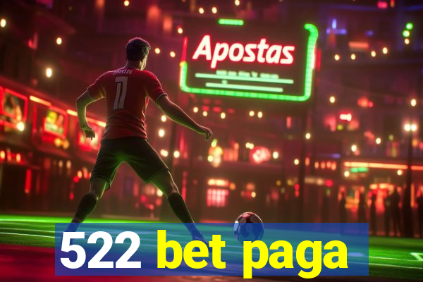 522 bet paga