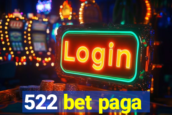 522 bet paga