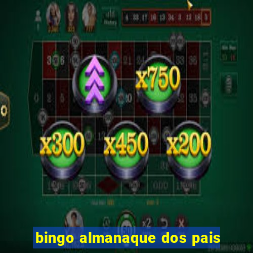 bingo almanaque dos pais