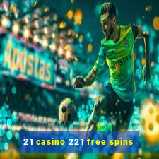 21 casino 221 free spins