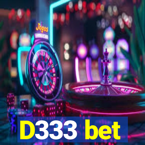 D333 bet