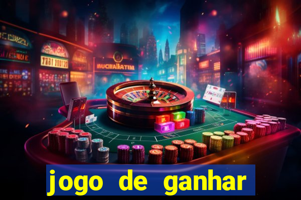 jogo de ganhar dinheiro grátis