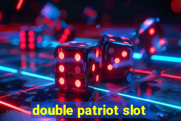 double patriot slot