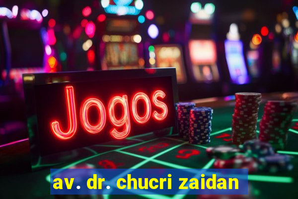 av. dr. chucri zaidan