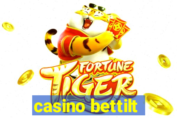 casino bettilt