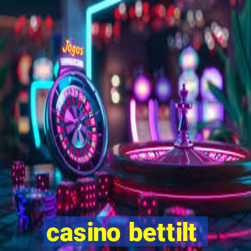 casino bettilt