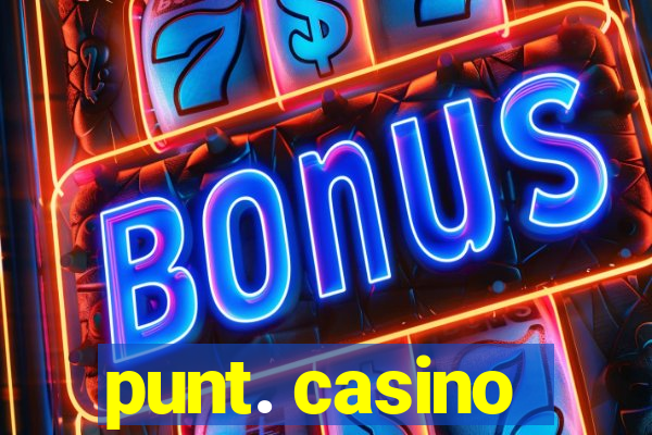 punt. casino