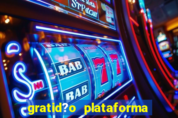 gratid?o plataforma de jogos