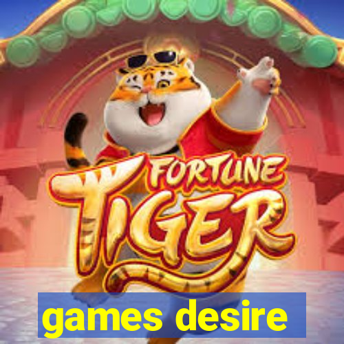 games desire