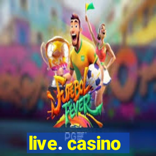 live. casino