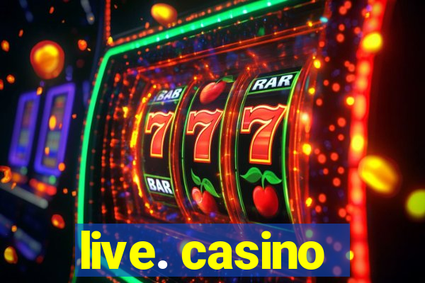 live. casino