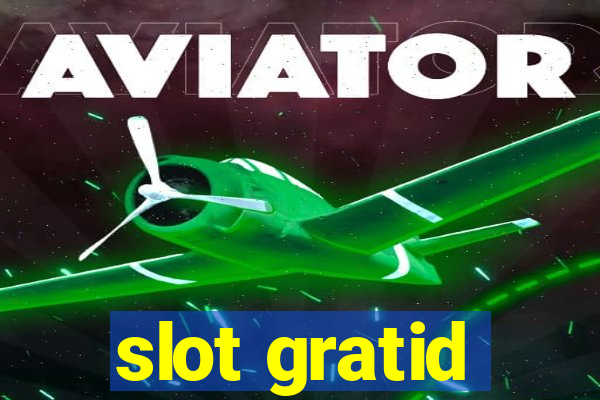 slot gratid