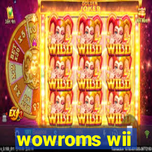 wowroms wii