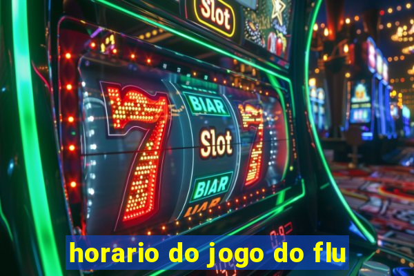 horario do jogo do flu