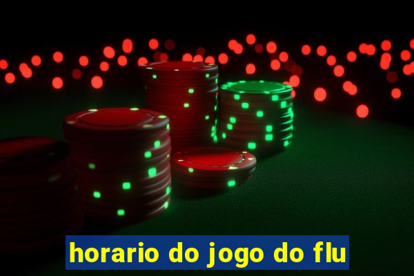 horario do jogo do flu