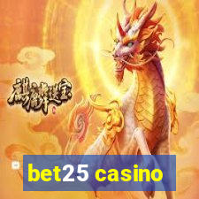 bet25 casino