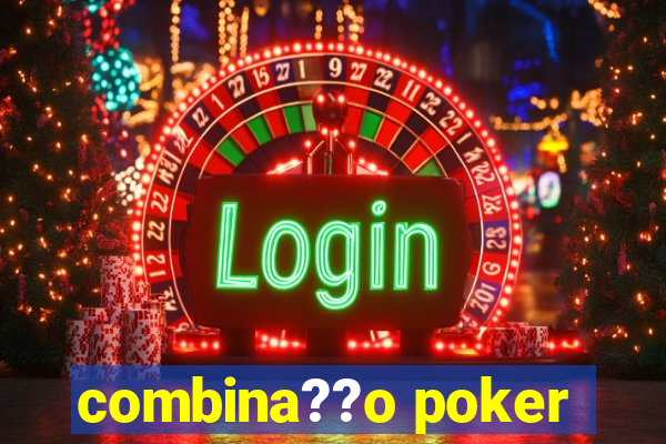 combina??o poker