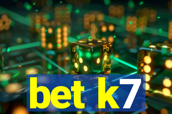 bet k7