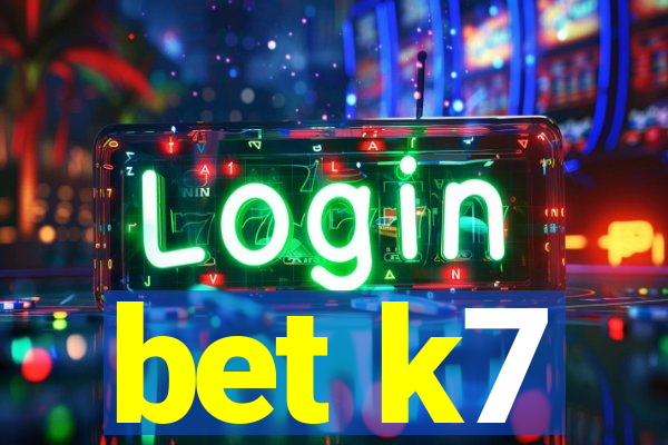 bet k7