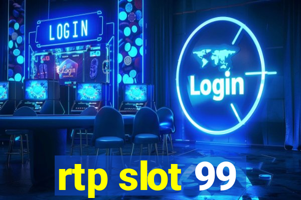 rtp slot 99