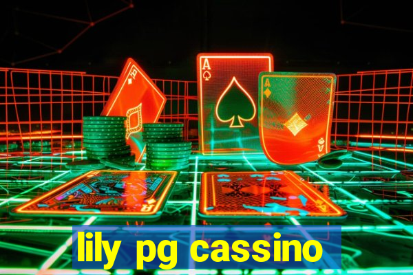 lily pg cassino