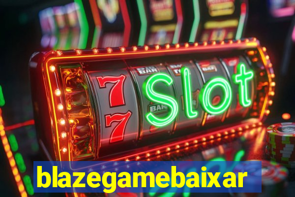 blazegamebaixar