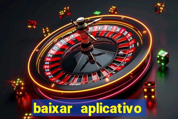 baixar aplicativo da bet vip