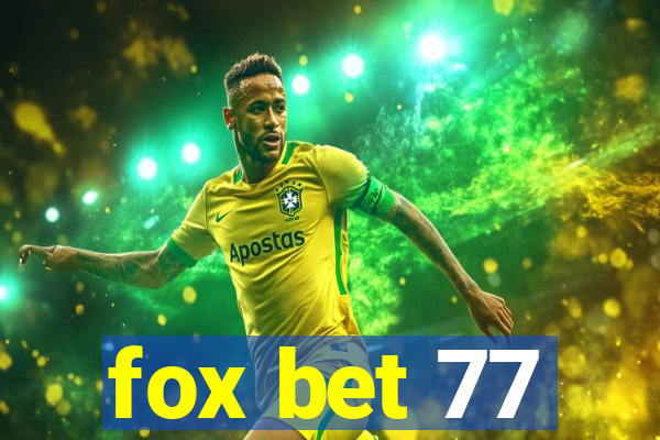 fox bet 77