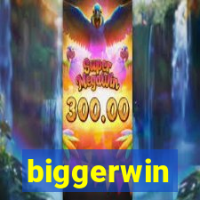 biggerwin