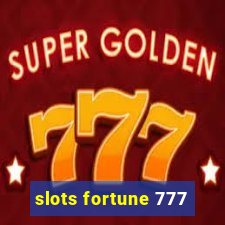 slots fortune 777