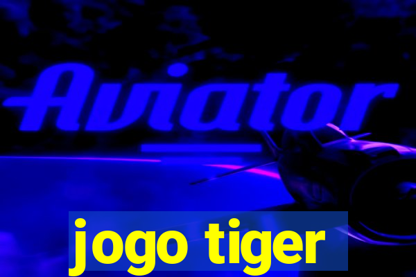 jogo tiger