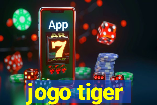 jogo tiger