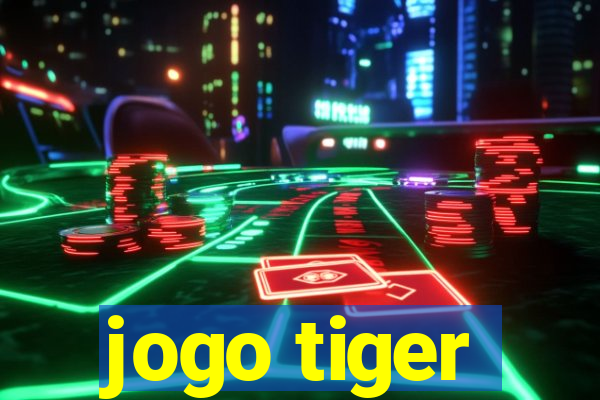 jogo tiger