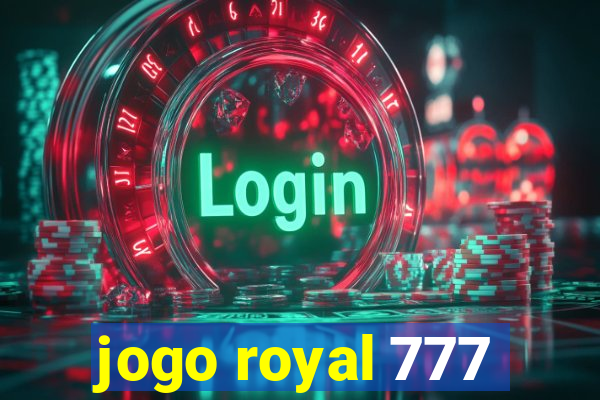 jogo royal 777