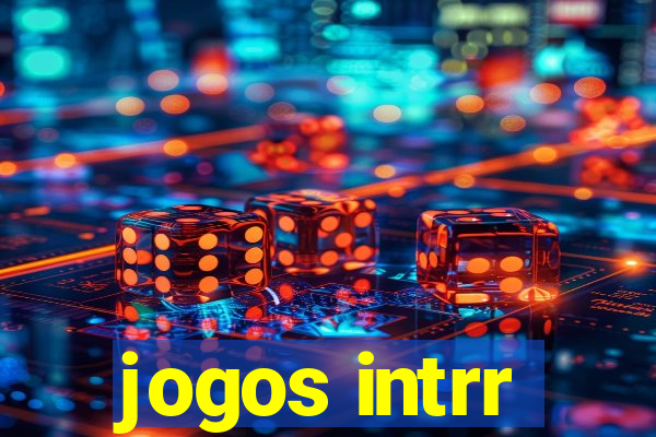 jogos intrr