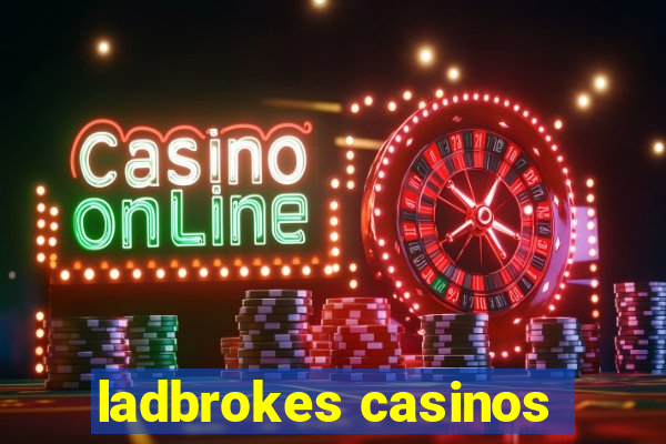 ladbrokes casinos