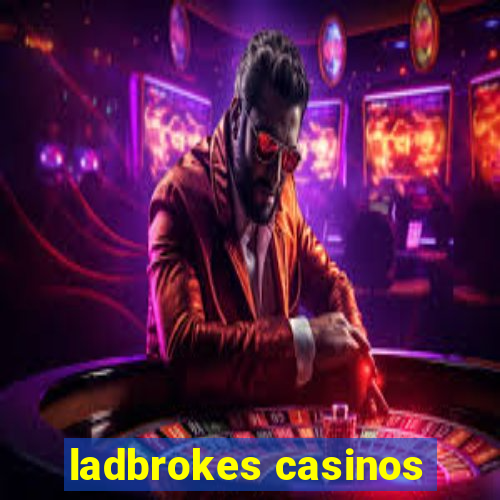 ladbrokes casinos