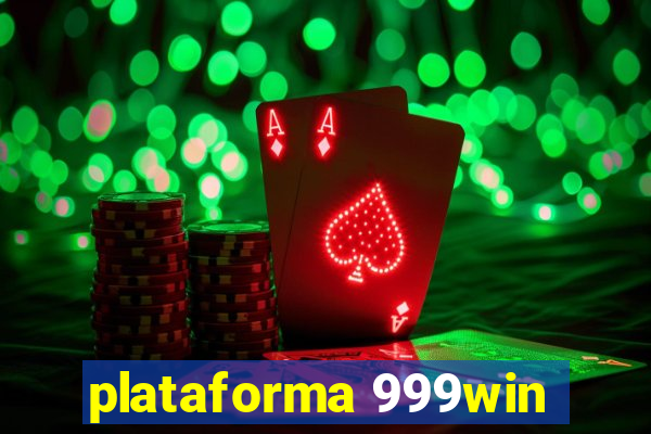 plataforma 999win