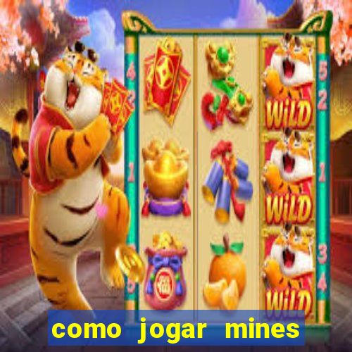 como jogar mines na blaze