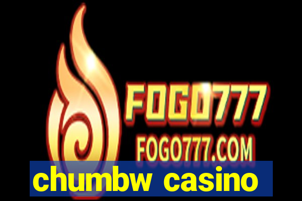 chumbw casino