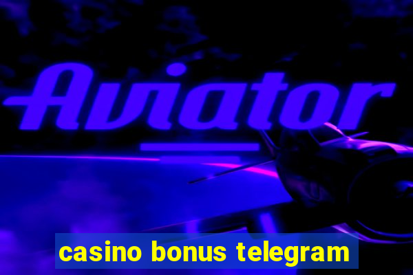 casino bonus telegram