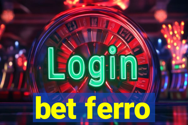 bet ferro