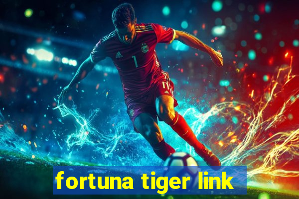 fortuna tiger link