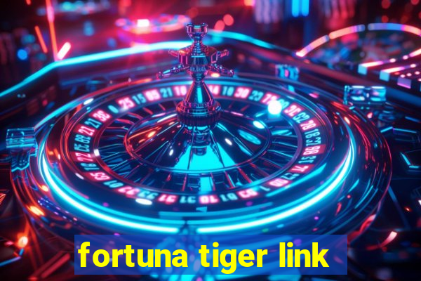 fortuna tiger link