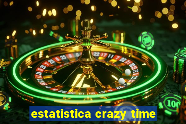 estatistica crazy time