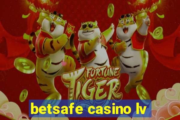 betsafe casino lv