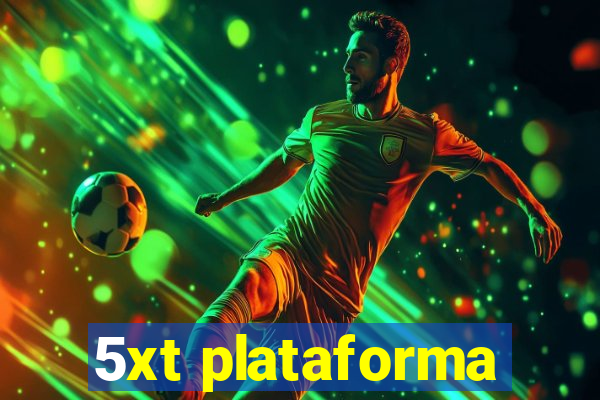 5xt plataforma