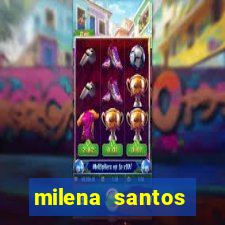 milena santos vizinhas gostosas