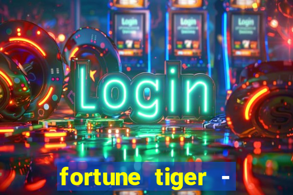 fortune tiger - reclame aqui